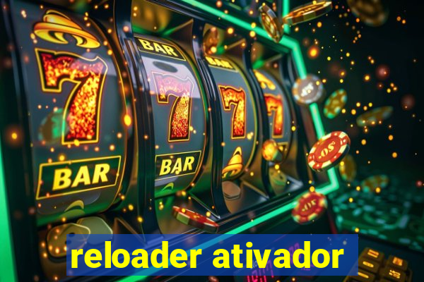 reloader ativador